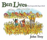 Ben Lives : That Irrespressible Dog Is Back!