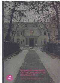 BOOK & DVD: The Wannsee Conference and the Genocide of the European Jews: Catalogue of the...
