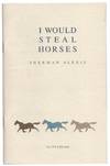 I Would Steal Horses