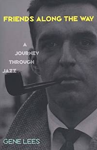 Friends Along the Way &acirc; A Journey Through Jazz