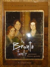 The Bronte Family: Passionate Literary Geniuses by Karen Smith Kenyon - Signed First Edition - 2003 - from Gargoyle Books (SKU: 006432)