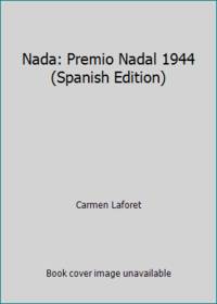 Nada: Premio Nadal 1944 (Literaria) (Spanish Edition)