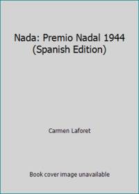 Nada: Premio Nadal 1944 (Literaria) (Spanish Edition) de Laforet, Carmen - 2001