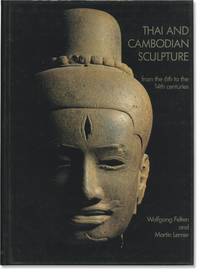 Thai and Cambodian Sculpture from the 6th to the 14th Centuries (First English Edition)