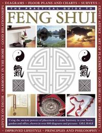 The Practical Guide to Feng Shui: Using the Ancient Powers of Placement to Create Harmony in Your...