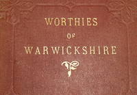 The worthies of Warwickshire who lived between 1500 and 1800.