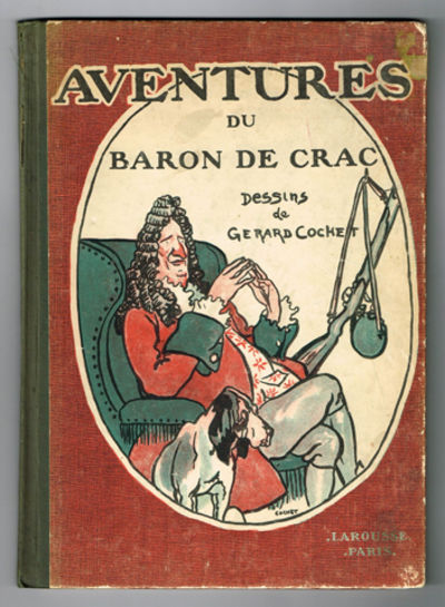 Aventures du Baron De Crac. Dessins de Gerard…