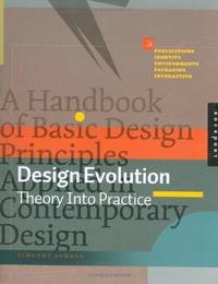 Design Evolution: A Handbook of Basic Design Principles Applied in Contemporary Design