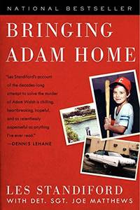 Bringing Adam Home: The Abduction That Changed America by Standiford, Les