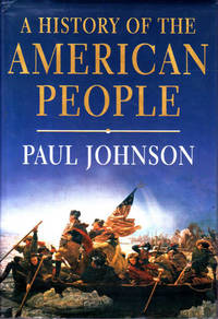 A History of the American People by Paul Johnson - 1997