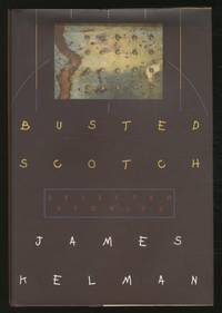 Busted Scotch: Selected Stories