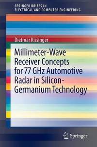 Millimeter-Wave Receiver Concepts for 77 GHz Automotive Radar in Silicon-Germanium Technology