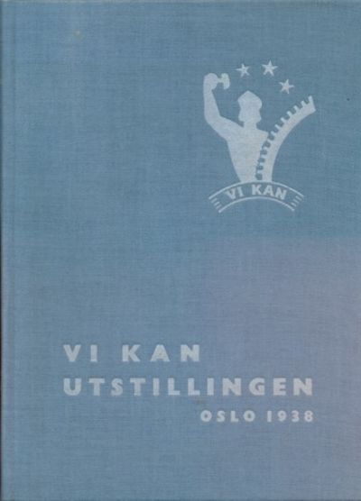 Vi kan utstillingen. Oslo 1938