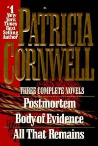 Patricia Cornwell : Postmortem; Body of Evidence; All That Remains