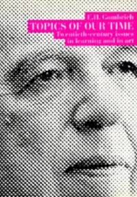 cover of Topics of Our Time : Comments on Twentieth-Century Issues in Learning and in Art