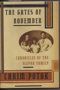 THE GATES OF NOVEMBER Chronicles of the Slepak Family by Potok, Chaim - 1996