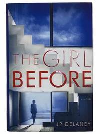 The Girl Before: A Novel