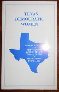 Texas Democratic Women (Inscribed); Annual Meeting and First Annual Awards Dinner February 16, 1991 plus Membership Directory