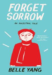image of Forget Sorrow: An Ancestral Tale