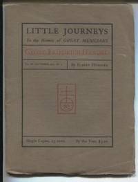 Little Journeys to the Homes of Great Musicians: Georg Friedrich Handel (Vol. IX, No. 3, Sept. 1901) by Elbert Hubbard - Paperback - First Thus - 1901 - from E Ridge fine Books (SKU: 8451)