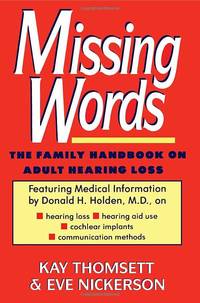 Missing Words: Family Handbook on Adult Hearing Loss