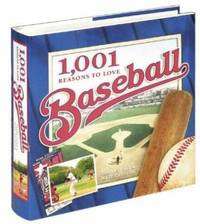 1 001 Reasons to Love Baseball