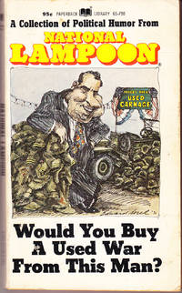 Would You Buy a Used War from This Man? by National Lampoon - Paperback - 1st Printing - 1972 - from John Thompson (SKU: 9370)