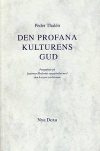 Den profana kulturens gud. Perspektiv på Ingemar…