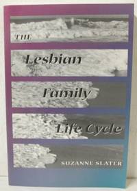 The Lesbian Family Life Cycle.