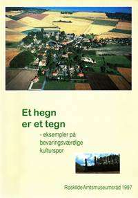 Et hegn er et tegn. Eksempel på bevaringsværdige…