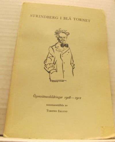 Strindberg i blå tornet. Ögonvittnesskildringar…