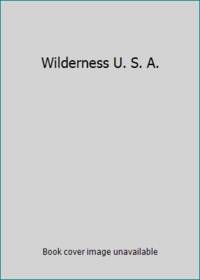 Wilderness U. S. A.