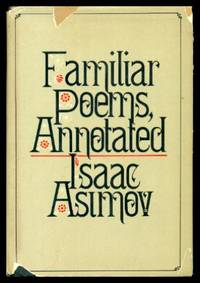 FAMILIAR POEMS, ANNOTATED by Asimov, Isaac - 1977