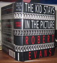 THE KID STAYS IN THE PICTURE by Evans, Robert - 1994