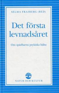 Det första levnadsåret. Om spädbarns psykiska…