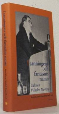 I sanningens och fantasins namn. Talaren Vilhelm…