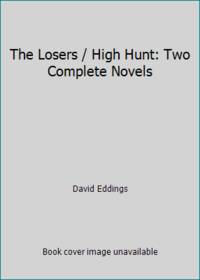 The Losers / High Hunt: Two Complete Novels