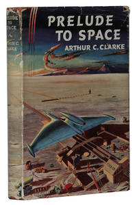 Prelude to Space by Arthur C. Clarke - 1953