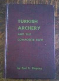 Turkish Archery and the Composite Bow Limited Edition, Signed