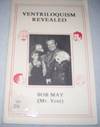 Ventriloquism Revealed