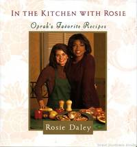 In the Kitchen with Rosie: Oprah's Favorite Recipes