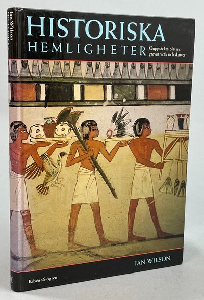 Historiska hemligheter. Oupptäckta platser,…