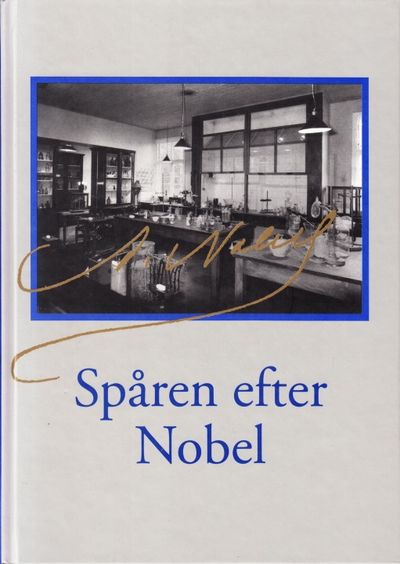 Spåren efter Nobel. Årsbok för Riksarkivet och…