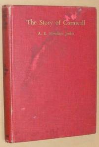 The Story of Cornwall by Alfred Kenneth Hamilton Jenkin - 1939