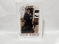 Victor Herbert: A Theatrical Life