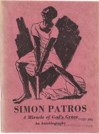 Simon Patros of India, A Miracle of God&#039;s Grace de Patros, Simon