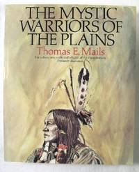 cover of The Mystic Warriors of the Plains - The Culture, Arts, Crafts and Religion of the Plains Indians: The Culture, Arts, Crafts, and Religion of the Plains Indians