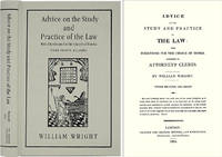 Advice on the Study and Practice of the Law: With Directions for..