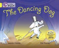 The Dancing Dog: Band 03/Yellow (Collins Big Cat)
