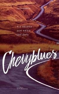 Chevyblues:Als Helena den Krieg erklärte